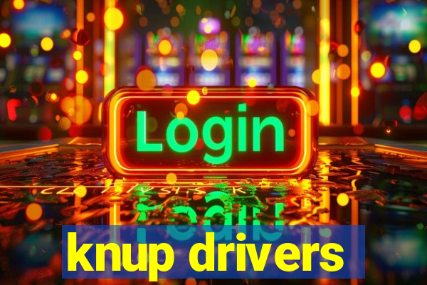 knup drivers